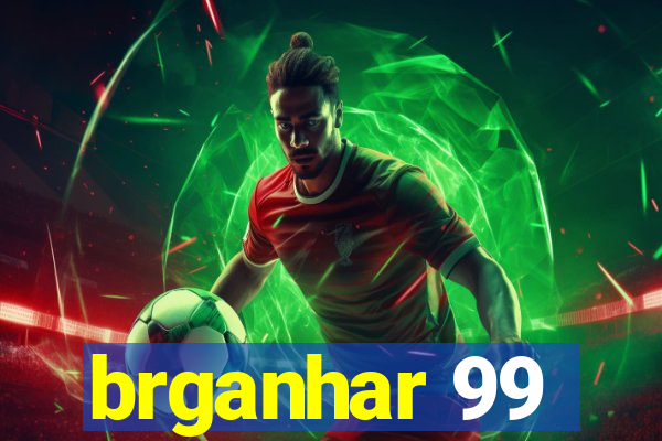 brganhar 99